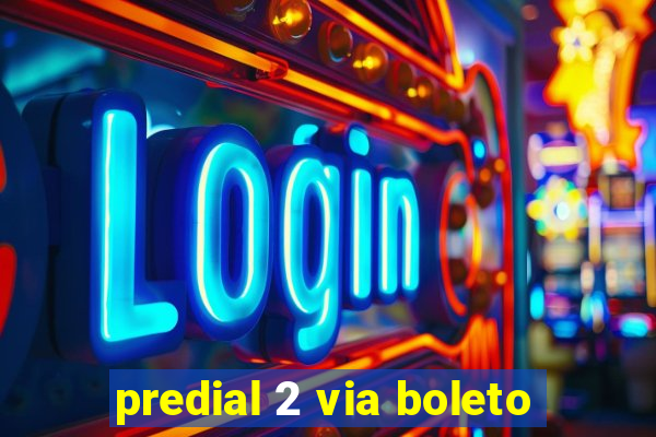 predial 2 via boleto